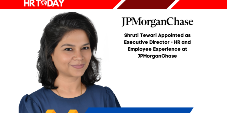 Shruti Tewari Appointed as Executive Director - HR and Employee Experience at JPMorganChase