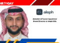 Abdullah AlTayawi Appointed Brand Director at Aleph KSA