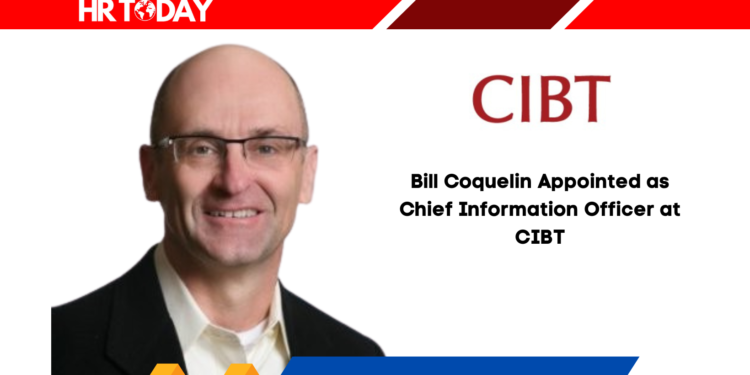 Bill Coquelin Appointed as Chief Information Officer at CIBT