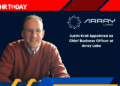 Justin Kroll Appointed as Chief Business Officer at Array Labs