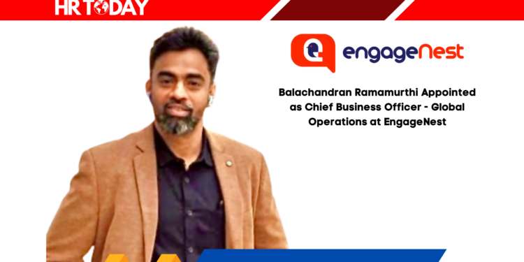 Balachandran Ramamurthi Appointed as Chief Business Officer - Global Operations at EngageNest