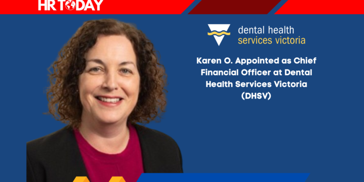 Karen O. Appointed as Chief Financial Officer at Dental Health Services Victoria (DHSV)