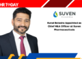 Kunal Botadra Appointed as Chief M&A Officer at Suven Pharmaceuticals