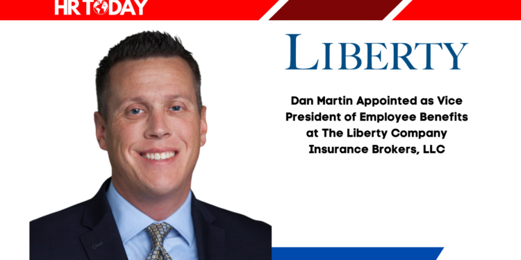 Dan Martin Appointed as Vice President of Employee Benefits at The Liberty Company Insurance Brokers, LLC