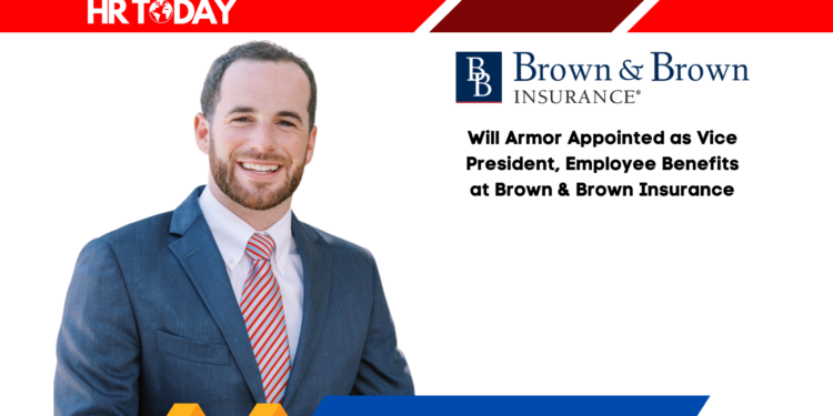 Will Armor Appointed as Vice President, Employee Benefits at Brown & Brown Insurance