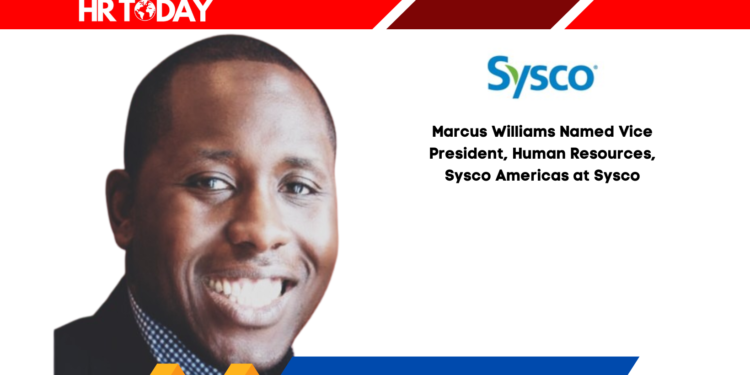 Marcus Williams Named Vice President, Human Resources, Sysco Americas at Sysco