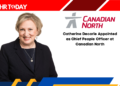 Catherine Decarie Appointed as Chief People Officer at Canadian North
