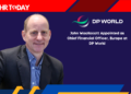 John Woollacott Appointed as Chief Financial Officer, Europe at DP World
