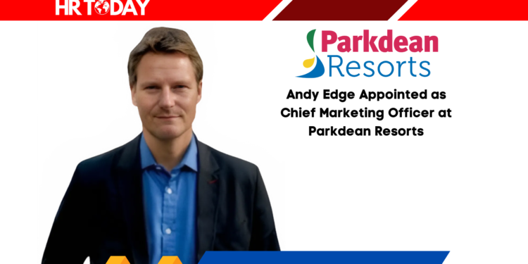 Andy Edge Appointed as Chief Marketing Officer at Parkdean Resorts