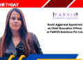 Suchi Aggarwal Appointed as Chief Executive Officer at FARVIS Solutions Pvt Ltd.