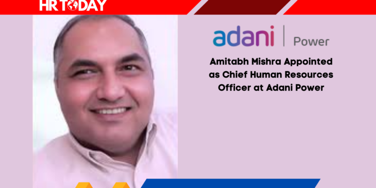 Amitabh Mishra Appointed as Chief Human Resources Officer at Adani Power