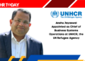 Anshu Jayaswal Appointed as Chief of Business Systems Operations at UNHCR, the UN Refugee Agency