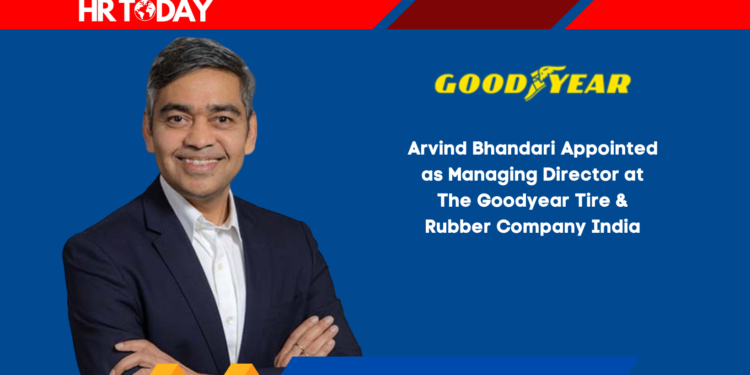 Arvind Bhandari Appointed as Managing Director at The Goodyear Tire & Rubber Company India