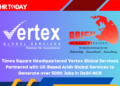 Times Square Headquartered Vertex Global Services Partnered with UK-Based Arish Global Services to Generate over 5000 Jobs in Delhi-NCR