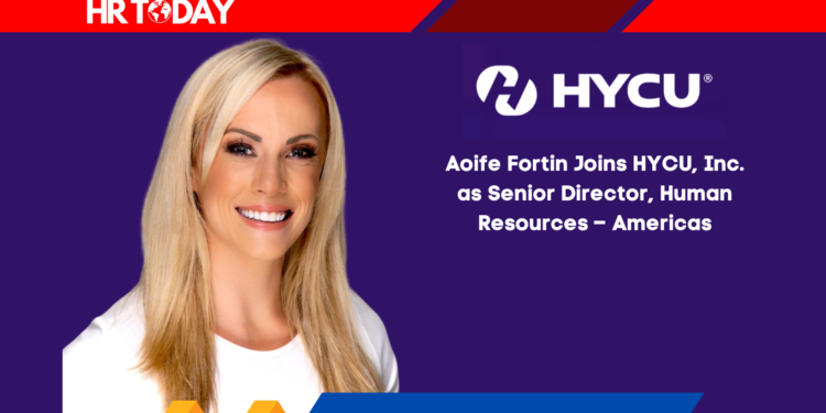 Aoife Fortin Joins HYCU, Inc. as Senior Director, Human Resources – Americas
