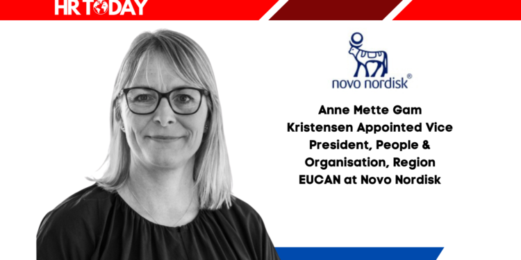 Anne Mette Gam Kristensen Appointed Vice President, People & Organisation, Region EUCAN at Novo Nordisk