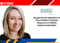 Morgan Muraca Appointed as Vice President of Human Resources at AMOCO Federal Credit Union