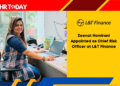 Zeenat Hamirani Appointed as Chief Risk Officer at L&T Finance