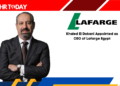 Khaled El Dokani Appointed as CEO of Lafarge Egypt