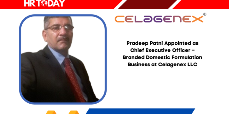 Pradeep Patni Appointed as Chief Executive Officer – Branded Domestic Formulation Business at Celagenex LLC