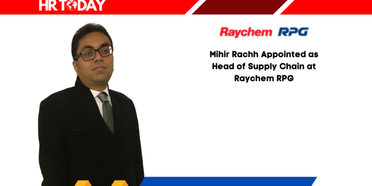 Mihir Rachh Appointed as Head of Supply Chain at Raychem RPG