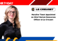 Maryline Tissot Appointed as Chief Human Resources Officer at Le Creuset