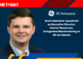 Scott Deloretta Appointed as Executive Director, Human Resources, Integrated Manufacturing at GE Aerospace