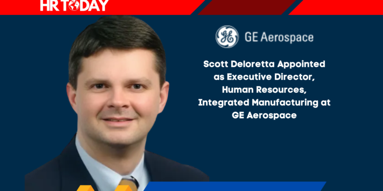 Scott Deloretta Appointed as Executive Director, Human Resources, Integrated Manufacturing at GE Aerospace