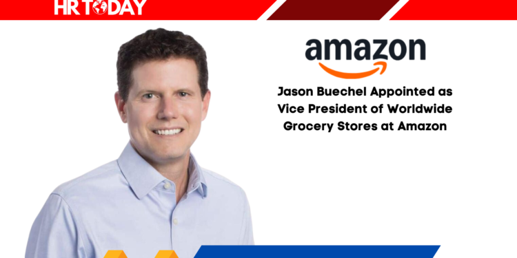 Jason Buechel Appointed as Vice President of Worldwide Grocery Stores at Amazon
