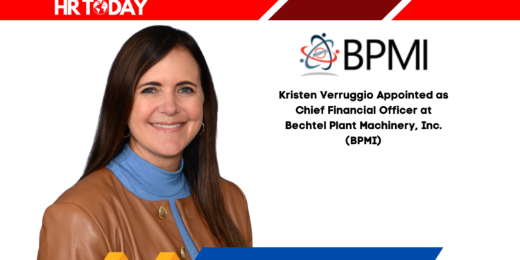 Kristen Verruggio Appointed as Chief Financial Officer at Bechtel Plant Machinery, Inc. (BPMI)
