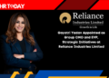 Gayatri Yadav Appointed as Group CMO and EVP, Strategic Initiatives at Reliance Industries Limited
