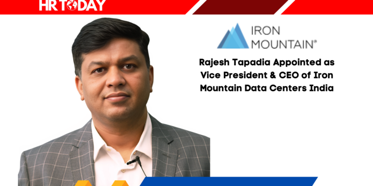 Rajesh Tapadia Appointed as Vice President & CEO of Iron Mountain Data Centers India