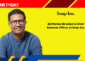 Ajit Mohan Elevated to Chief Business Officer at Snap Inc.