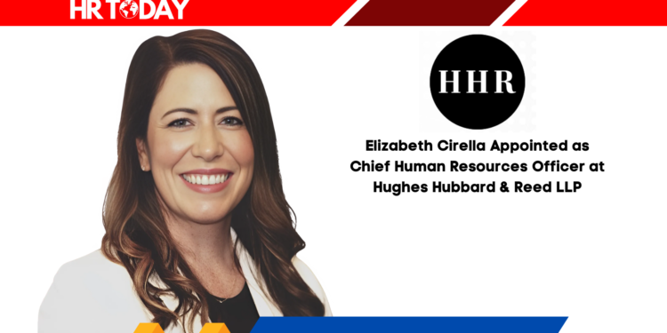 Elizabeth Cirella Appointed as Chief Human Resources Officer at Hughes Hubbard & Reed LLP