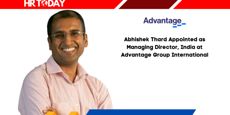 Abhishek Thard Appointed as Managing Director, India at Advantage Group International