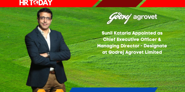 Sunil Kataria Appointed as Chief Executive Officer & Managing Director - Designate at Godrej Agrovet Limited
