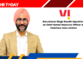 Gurucharan Singh Gandhi Appointed as Chief Human Resource Officer at Vodafone Idea Limited