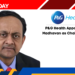 P&G Health Appoints S. Madhavan as Chairperson