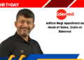Aditya Negi Appointed as Head of Sales, India at Edenred