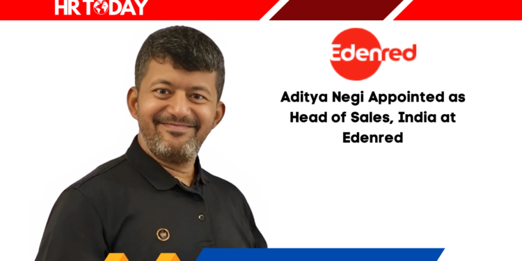 Aditya Negi Appointed as Head of Sales, India at Edenred