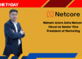 Nishant Arora Joins Netcore Cloud as Senior Vice President of Marketing