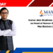 Kumar Alok Shubham Appointed as Head of Human Capital at Max Estates Ltd.