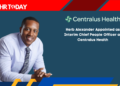 Herb Alexander Appointed as Interim Chief People Officer at Centralus Health