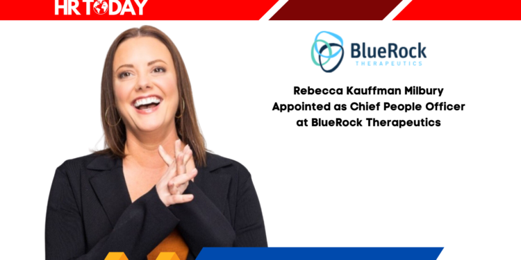 Rebecca Kauffman Milbury Appointed as Chief People Officer at BlueRock Therapeutics