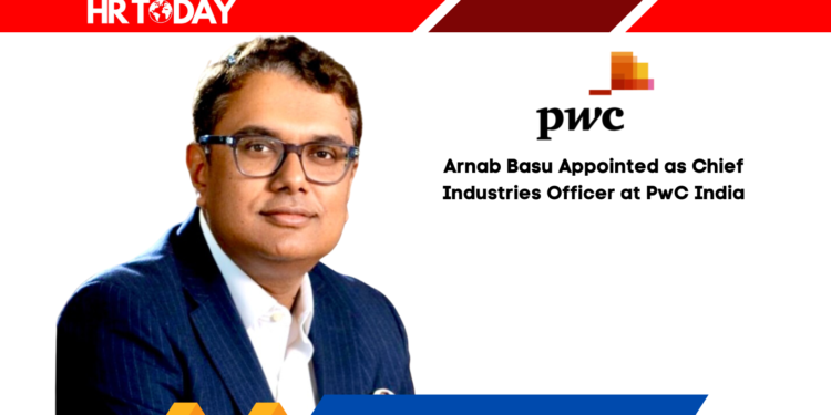 Arnab Basu Appointed as Chief Industries Officer at PwC India