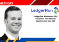Ledger Run Announces CEO Transition: John Chinnici Appointed as New CEO