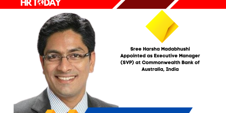 Sree Harsha Madabhushi Appointed as Executive Manager (SVP) at Commonwealth Bank of Australia, India