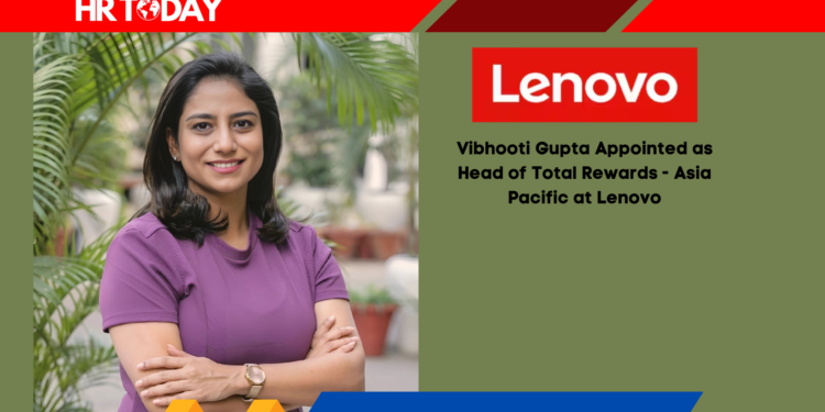 Vibhooti Gupta Appointed as Head of Total Rewards - Asia Pacific at Lenovo