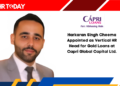 Harkaran Singh Cheema Appointed as Vertical HR Head for Gold Loans at Capri Global Capital Ltd.