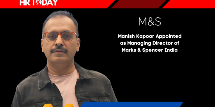 Manish Kapoor Appointed as Managing Director of Marks & Spencer India